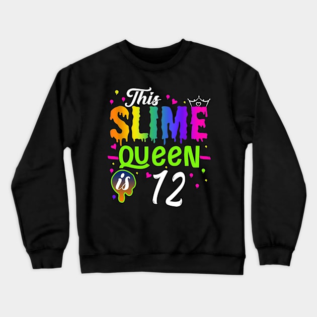 Kids This Slime Queen Is 12 Girl 12th Birthday Party Squad Outfit Crewneck Sweatshirt by The Design Catalyst